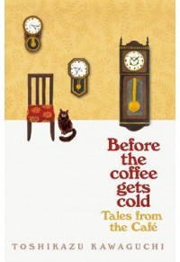 TALES FROM THE CAFE - BEFORE THE COFFEE GETS COLD NO.2 978-1-5290-5086-8 9781529050868