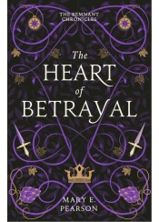 THE HEART OF BETRAYAL - THE REMNANT CHRONICLES NO.2