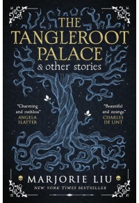 THE TANGLEROOT PALACE & OTHER STORIES 978-1-78909-962-1 9781789099621