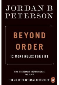 BEYOND ORDER: 12 MORE RULES FOR LIFE 978-0-141-99119-1 9780141991191