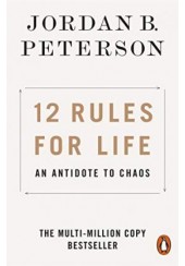 12 RULES FOR LIFE - AN ANTIDOTE TO CHAOS