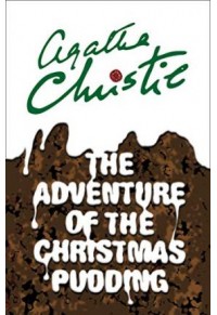 THE ADVENTURE OF THE CHRISTMAS PUDDING 978-0-00-816498-0 9780008164980