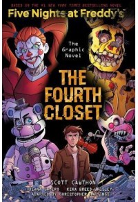THE FOURTH CLOSET - GRAPHIC NOVEL - FIVE NIGHTS AT FREDDY'S NO.3 978-1-338-74116-2 9781338741162
