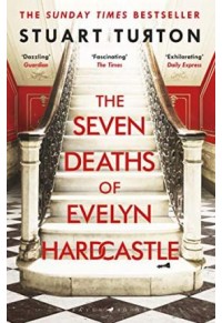 THE SEVEN DEATHS OF EVELYN HARDCASTLE 978-1-4088-8951-0 9781408889510