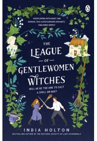 THE LEAGUE OF GENTLEWOMEN WITCHES - DANGEROUS DAMSELS 2 978-1-405-95492-1 9781405954921