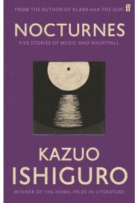 NOCTURNES - FIVE STORIES OF MUSIC AND NIGHTFALL 978-0-571-24500-0 9780571245000