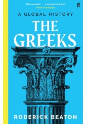 THE GREEKS - A GLOBAL HISTORY