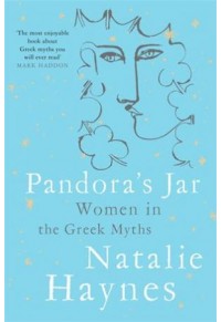 PANDORA'S JAR - WOMEN IN THE GREEK MYTHS 978-1-5098-7314-2 9781509873142