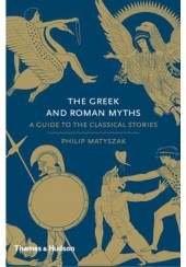 THE GREEK AND ROMAN MYTHS - A GUIDE TO THE CLASSICAL STORIES