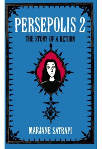 PERSEPOLIS 2 - THE STORY OF A RETURN 978-0-224-07440-7 9780224074407