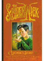 LUCINDA'S SECRET - THE SPIDERWICK CHRONICLES 3