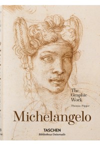 MICHELANGELO - THE GRAPHIC WORK 978-3-8365-3719-3 9783836537193