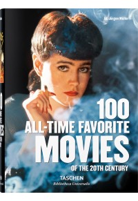 100 ALL-TIME FAVORITE MOVIES OF THE 20th CENTURY 978-3-8365-5618-7 9783836556187