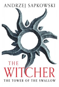 THE TOWER OF THE SHALLOW - THE WITCHER SAGA 4 978-1-399-61144-2 9781399611442