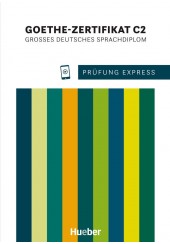 GOETHE-ZERTIFIKAT C2 - GROSSES DEUTSCHES SPRACHDIPLOM - PRUFUNG EXPRESS