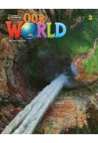 OUR WORLD 3 STUDENT'S BOOK SECOND EDITION 978-0-357-03204-6 9780357032046