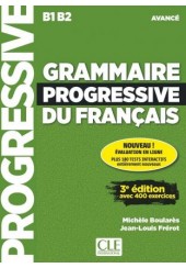 GRAMMAIRE PROGRESSIVE DU FRANCAIS AVANCE B1-B2 ( +APPLI-WEB) 3e EDITION AVEC 400 EXERCICES