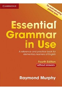 ESSENTIAL GRAMMAR IN USE WITH ANSWERS FOURTH EDITION 978-1-107-48055-1 9781107480551