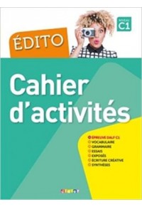 EDITO NIVEAU C1 CAHIER D ' ACTIVITES 978-2-278-09097-6 9782278090976