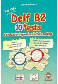 VOS CLES DELF B2 10 TESTS - PROFESSEUR 978-618-5538-02-6 9786185538026