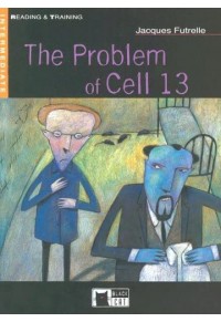 THE PROBLEM OF CELL 13 - READER STEP FIVE B2.2 (+CD) 978-88-7754-759-0 9788877547590
