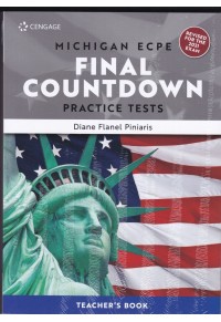 MICHIGAN ECPE FINAL COUNTDOWN PRACTICE TESTS - TEACHER'S BOOK ( +GLOSSARY) REVISED EDITION 2021 978-1-473-787-86-5 9781473787865