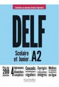 SUPER PACK: DELF SCOLAIRE ET JUNIOR A2 NOUVEAU FORMAT + DELF SCOLAIRE & JUNIOR A2 (ECRIT ET ORAL) 978-2-021000-00-0 9782021000000