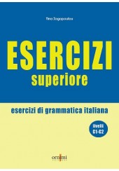 ESERCIZI SUPERIORE - LIVELLI C1-C2 - ESERCIZI DI GRAMMATICA ITALIANA