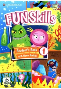 FUN SKILLS 1 - STUDENT'S BOOK WITH HOME BOOKLET (+AUDIO DOWNLOADS) 978-1-108-56369-7 9781108563697