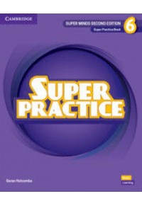 SUPER MINDS 6 PRACTICE BOOK 2ND EDITION 978-1-108-82195-7 9781108821957