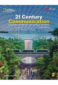 21ST CENTURY COMMUNICATION 2 STUDENT'S BOOK (+SPARK) : LISTENING, SPEAKING, AND CRITICAL THINKING 978-0-357-85598-0 9780357855980