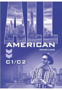 ALL AMERICAN C1 / C2 TEACHER'S BOOK 978-9925-31-379-2 9789925313792