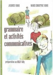GRAMMAIRE ET ACTIVITES COMMUNICATIVES - PREPARATION AU DELF / ΚΠΓ