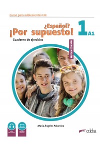 ESPANOL POR SUPUESTO! 1 (A1) EJERCICIOS NUEVA EDICION (+ AUDIO DESCARGABLE, RECURSOS DIGITALES) 978-84-9081-791-9 9788490817919