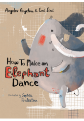 HOW TO MAKE AN ELEPHANT DANCE