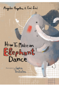 HOW TO MAKE AN ELEPHANT DANCE 978-1-913060-11-4 9781913060114