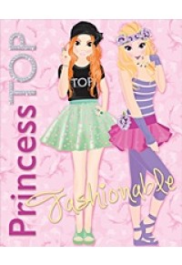 FASHIONABLE - TOP PRINCESS FASHION 4 978-960-502-517-5 9789605025175