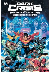 DARK CRISIS ON INFINITE EARTHS - ΣΚΟΤΕΙΝΗ ΚΡΙΣΗ, ΜΕΡΟΣ ΠΡΩΤΟ